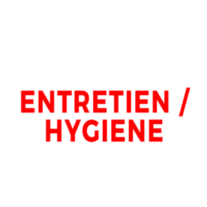 Entretien - Hygiène